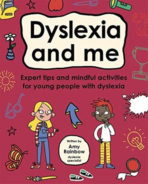Book cover of: Dyslexia and Me (Mindful Kids). By: Amy Rainbow