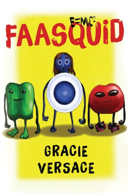 Book cover of: Faasquid. By: Gracie Versace