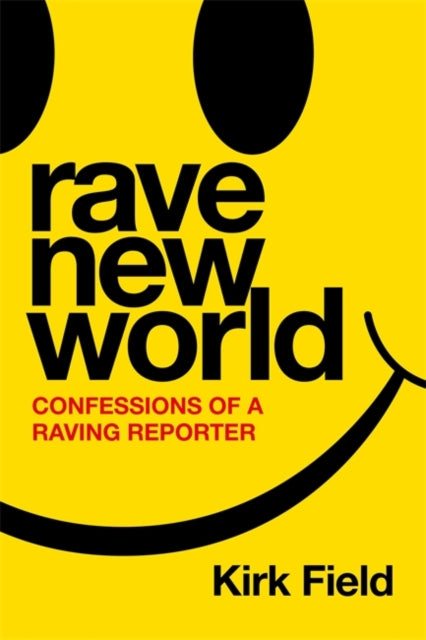 Book cover of: Rave New World. By: Kirk Field
