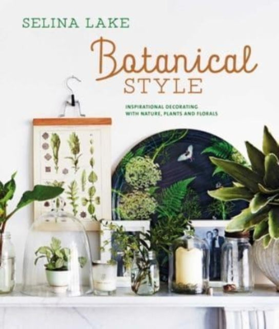 Book cover of: Botanical Style. By: Selina Lake