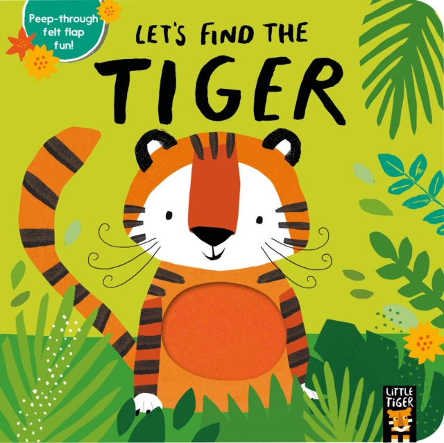 Book cover of: Let’s Find the Tiger. By: Alex Willmore