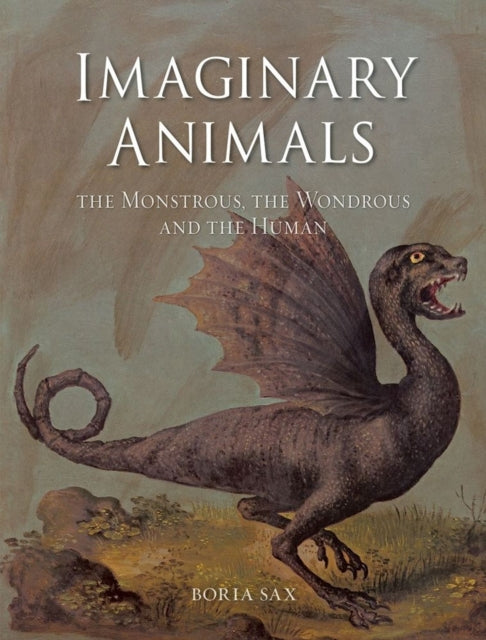 Book cover of: Imaginary Animals. By: Boria Sax