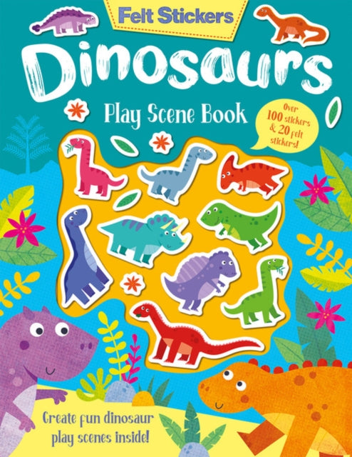 Book cover of: Felt Stickers Dinosaur Play Scene Book