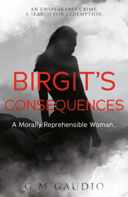 Book cover of: Birgit's Consequences. By: G. M. Gaudio