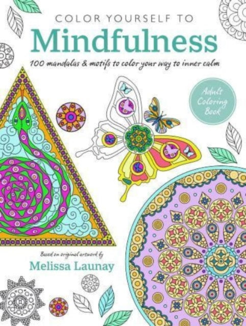 Book cover of: Color Yourself to Mindfulness. By: Cico Books