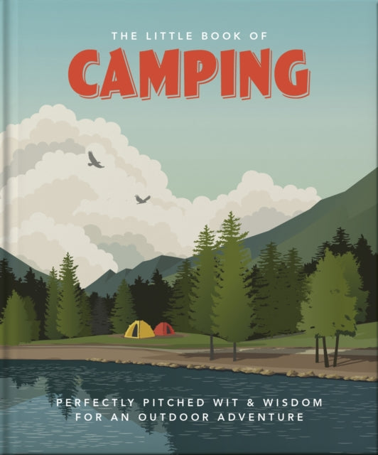 Book cover of: Little Book of Camping. By: Orange Hippo!
