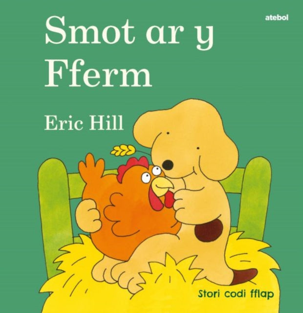 Book cover of: Cyfres Smot: Smot ar y Fferm. By: Eric Hill