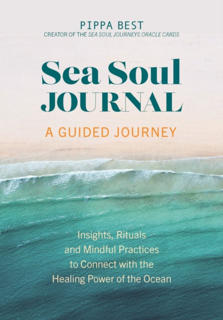 Book cover of: Sea Soul Journal - A Guided Journey. By: Pippa Best