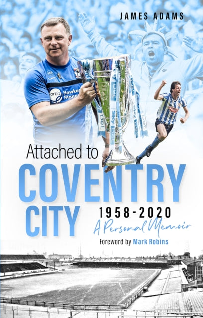 Book cover of: Attached to Coventry City. By: James Adams