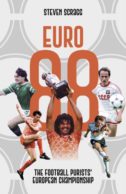 Book cover of: Euro 88. By: Steven Scragg