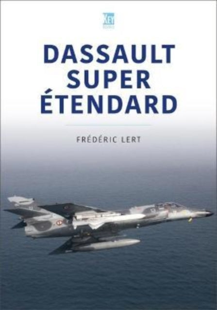 Book cover of: Dassault Super Etendard. By: édéric Lert