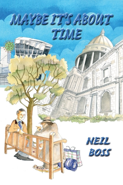 Book cover of: Maybe It’s About Time. By: Neil Boss