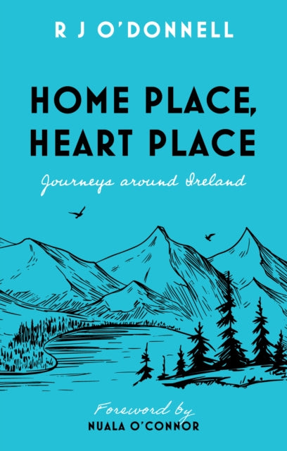 Book cover of: Home Place, Heart Place. By: R. J. O'Donnell