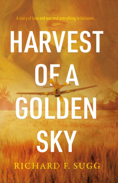 Book cover of: Harvest of a Golden Sky. By: Richard F. Sugg