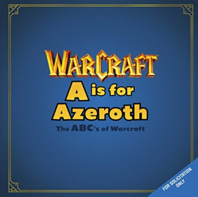 Book cover of: A is For Azeroth: The ABC's of Warcraft