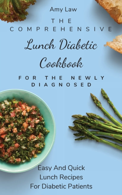 Book cover of: Comprehensive Lunch Diabetic Cookbook For The Newly Diagnosed