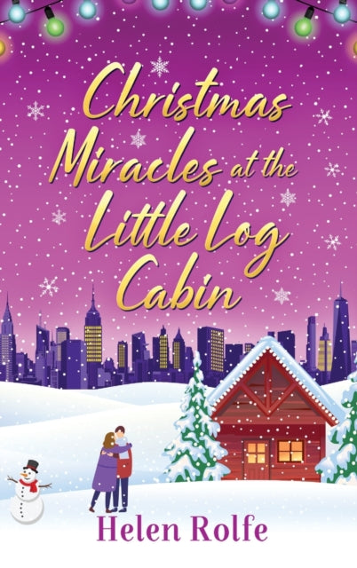 Book cover of: Christmas Miracles at the Little Log Cabin. By: Helen J. Rolfe