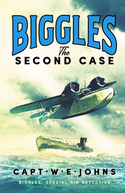 Book cover of: Biggles: The Second Case. By: W. E. Johns
