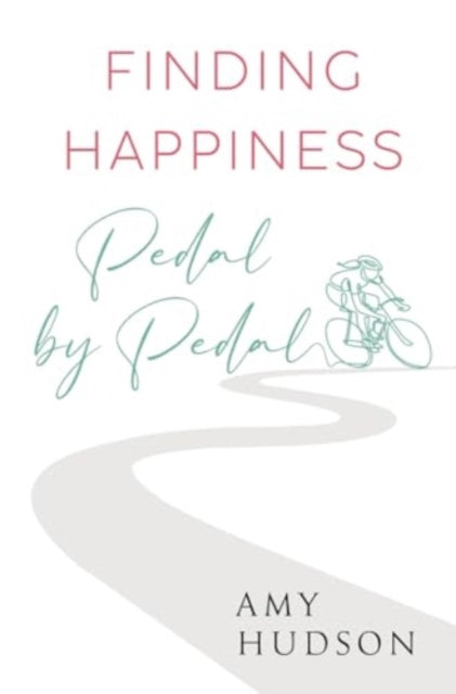 Book cover of: Finding happiness Pedal by Pedal