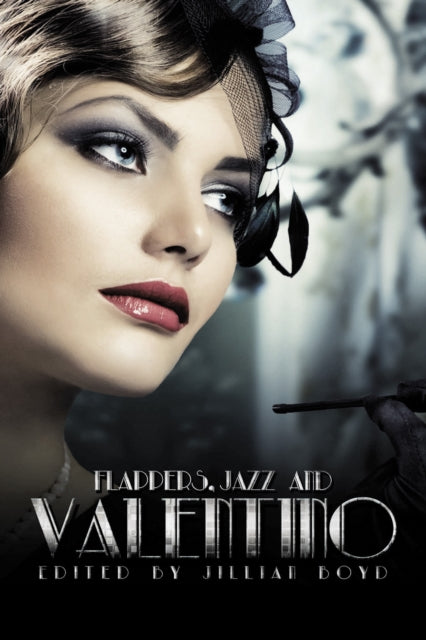 Book cover of: Flappers, Jazz and Valentino