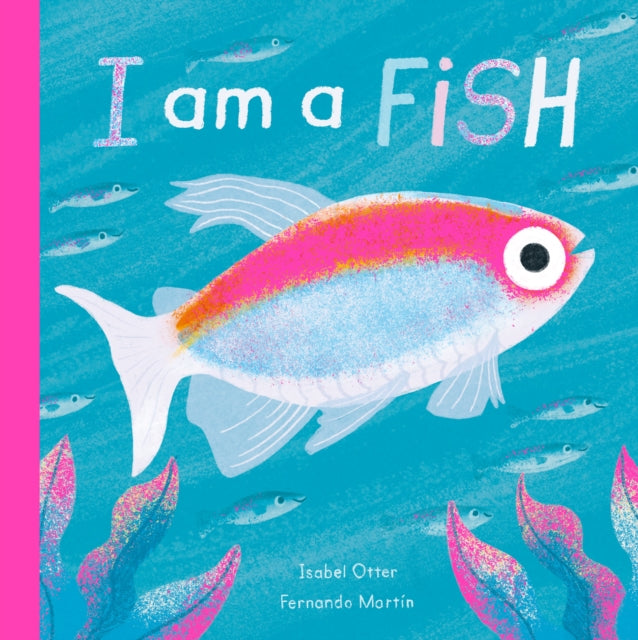 Book cover of: I am a Fish. By: Fernando Martín