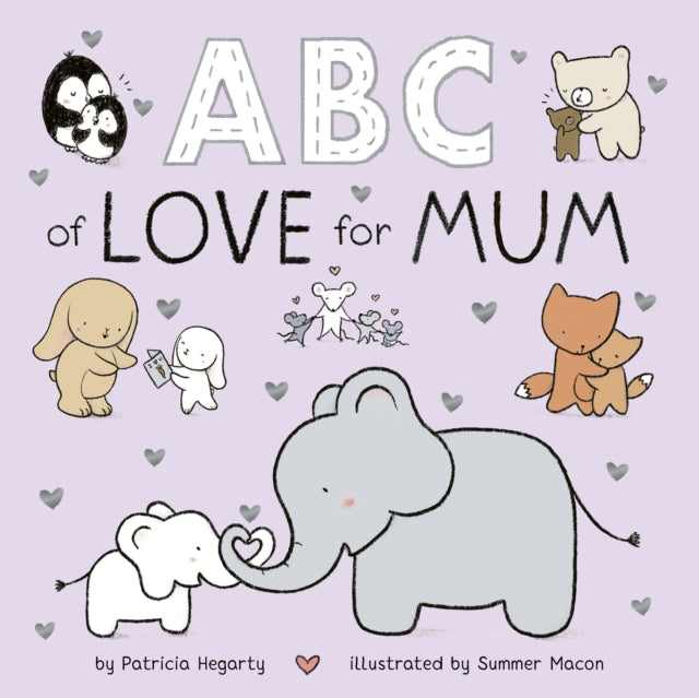 Book cover of: ABC of Love for Mum. By: Patricia Hegarty
