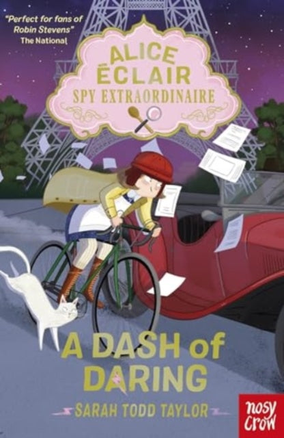 Book cover of: Alice Eclair, Spy Extraordinaire! A Dash of Daring. By: TODD TAYLOR, SARAH