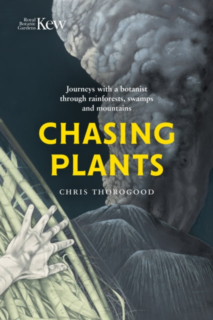 Book cover of: Chasing Plants. By: Chris Thorogood