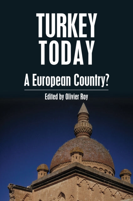 Book cover of: Turkey Today. By: Olivier Roy