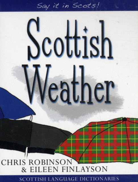 Book cover of: Scottish Weather. By: Robinson, Chris.