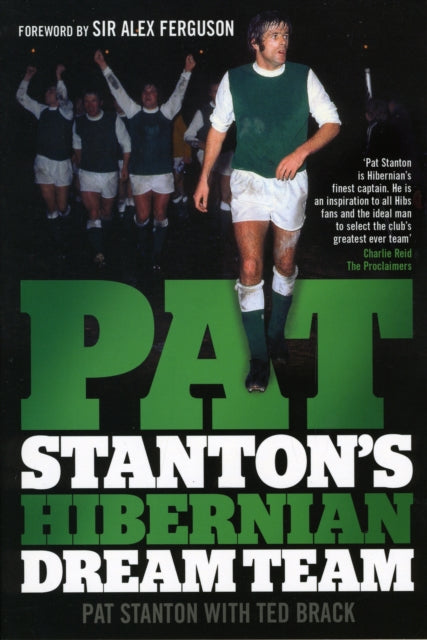Book cover of: Pat Stanton's Hibernian Dream Team