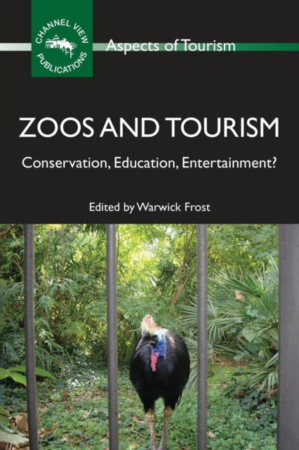 Book cover of: Zoos and Tourism. By: Warwick Frost