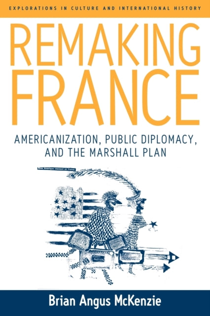 Book cover of: Remaking France. By: Brian Angus Mckenzie