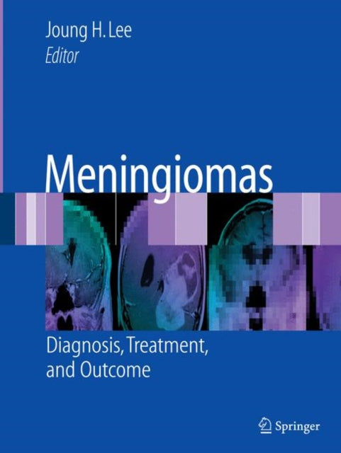 Book cover of: Meningiomas. By: Joung H. Lee