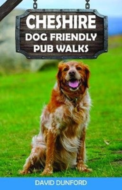 Book cover of: Cheshire Dog Friendly Pub Walks