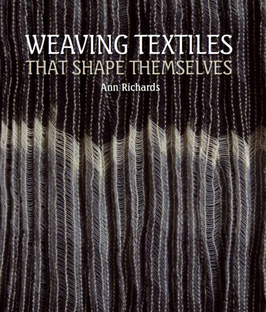 Book cover of: Weaving Textiles That Shape Themselves