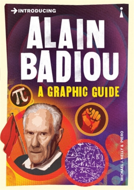 Book cover of: Introducing Alain Badiou. By: Michael J. Kelly