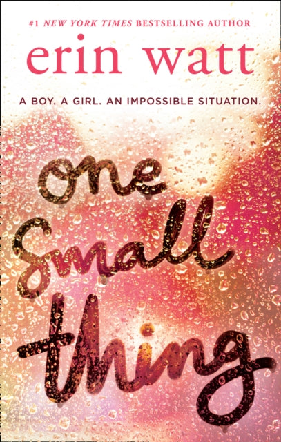 Book cover of: One Small Thing. By: Erin Watt