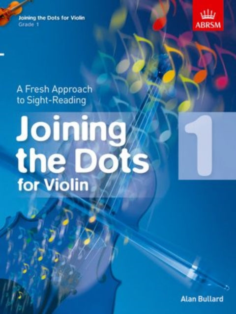 Book cover of: Joining the Dots for Violin, Grade 1