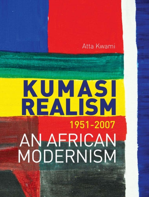 Book cover of: Kumasi Realism, 1951 - 2007. By: Atta Kwami