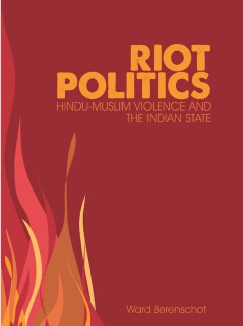 Book cover of: Riot Politics. By: Ward Berenschot