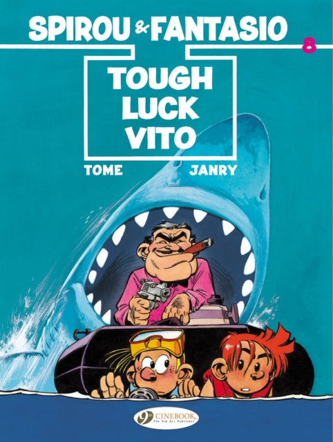 Book cover of: Spirou & Fantasio 8 - Tough Luck Vito. By: Janry