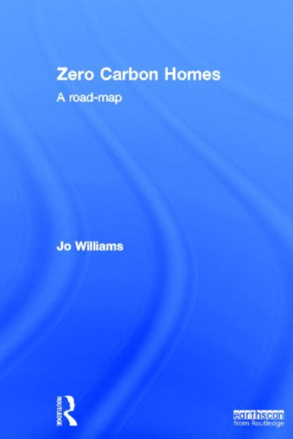 Book cover of: Zero-carbon Homes. By: Jo Williams