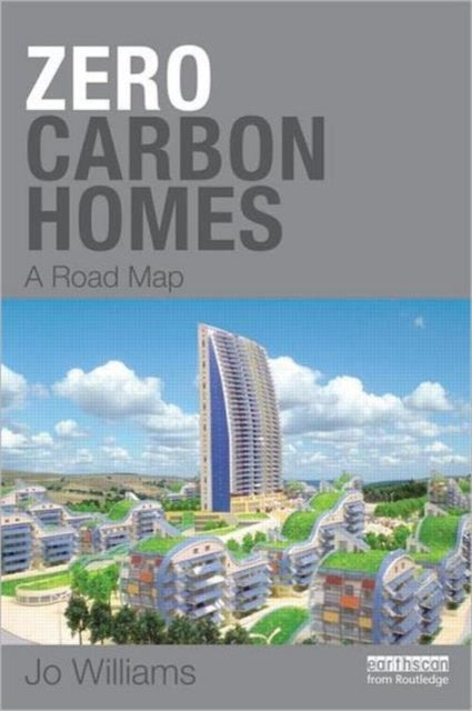 Book cover of: Zero-carbon Homes. By: Jo Williams