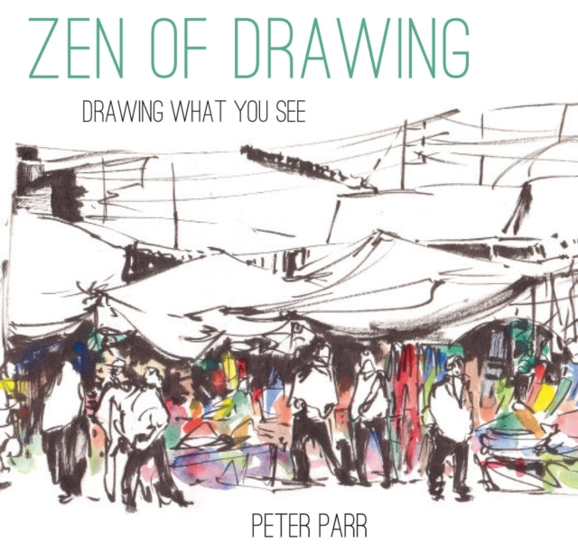 Book cover of: Zen of Drawing. By: Peter Parr