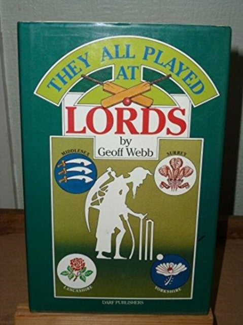 Book cover of: They All Played at Lords. By: Geoff Webb