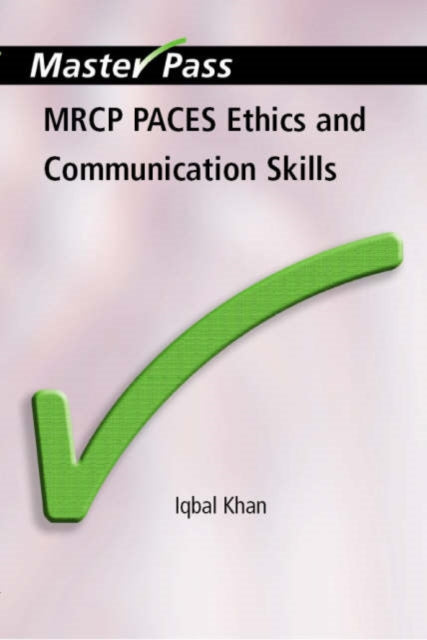 Book cover of: MRCP Paces Ethics and Communication Skills. By: Iqbal Khan