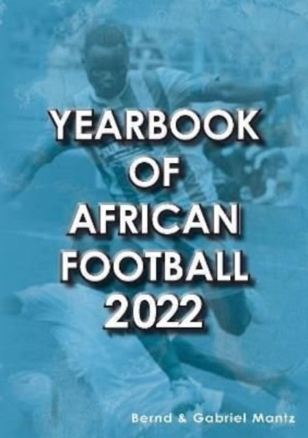 Book cover of: Yearbook of African Football 2022
