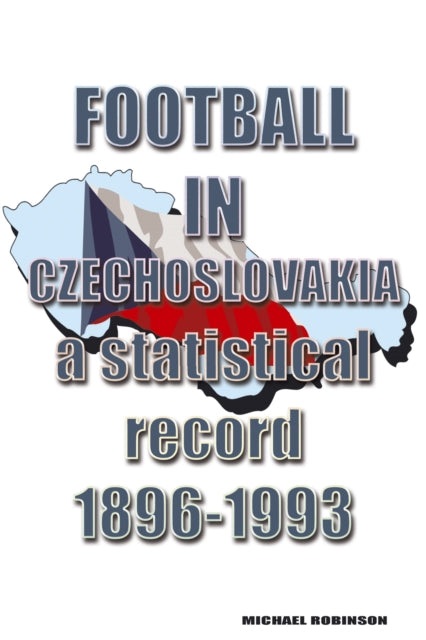 Book cover of: Football in Czechoslovakia 1896-1993