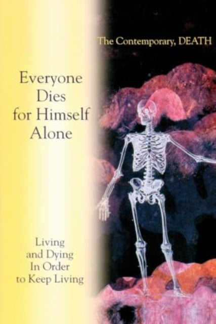 Book cover of: Living and Dying In Order to Keep Living